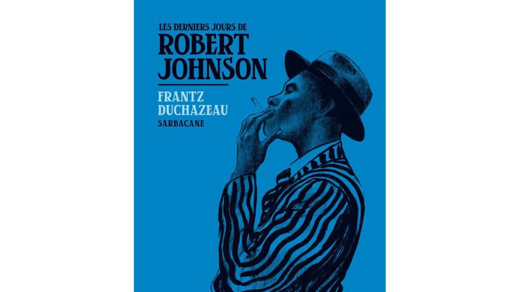 Un dernier blues avant de partir
          Frantz Duchazeau trace sa route dans les marges. Celles où évoluent ses personnages, comme le bluesman Robert Johnson, figure du "Deep South". Une légende de la musique populaire américaine dont il retrace les derniers jours.